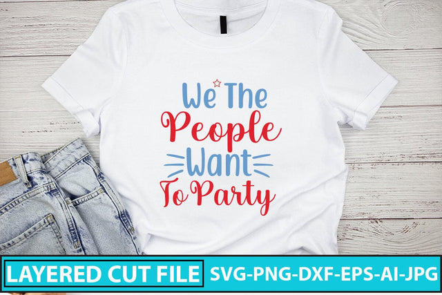 We The People Want To Party SVG Cut File SVG Syaman 