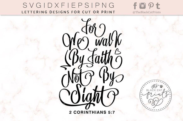 We walk by faith not by sight | 2 Corinthians 5:7 SVG TheBlackCatPrints 