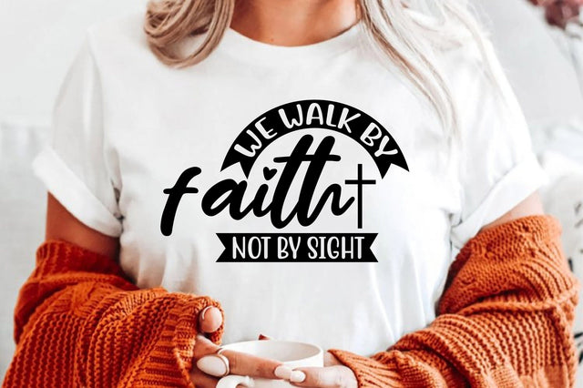 We Walk by Faith Not by Sight SVG orpitasn 