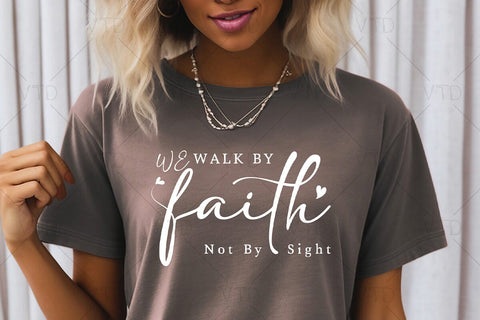 We Walk by Faith Not By Sight Svg Png Files, Christian Svg, Religious Svg, Faith Svg, Jesus Svg, Bible Quotes Shirt Svg, christian shirt svg SVG DesignDestine 