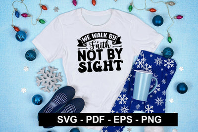 We walk by faith not by sight SVG SVG CraftingStudio 