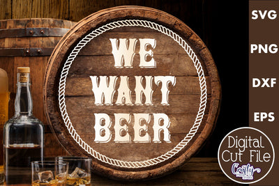 We Want Beer Svg | Vintage Alcohol Svg | Beer Sign Svg File SVG Crafty Mama Studios 