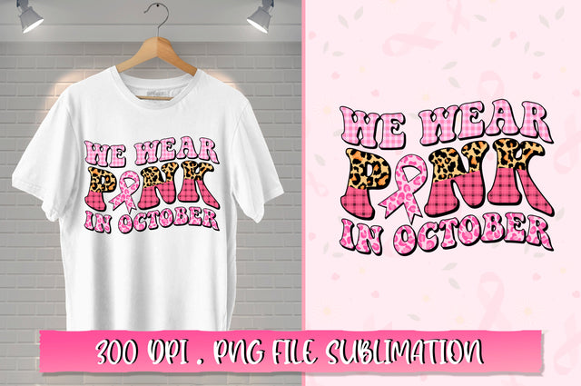 We wear pink in october Retro Sublimation SVG Shetara Begum 