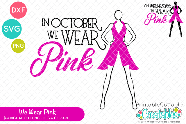 We Wear Pink SVG Printable Cuttable Creatables 