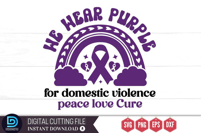 We wear purple for domestic violence peace love Cure SVG SVG DESIGNISTIC 