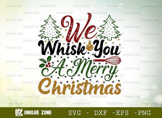 We Whisk You A Merry Christmas Svg | Christmas Svg | Merry Christmas Svg | Santa Svg | Christmas Crew Svg | SVG Unique Zone 
