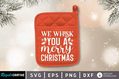 We whisk you a merry christmas SVG SVG Regulrcrative 