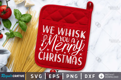 We whisk you a merry Christmas SVG SVG Regulrcrative 