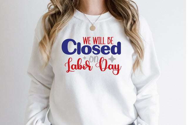 We Will Be Closed on Labor Day SVG orpitasn 