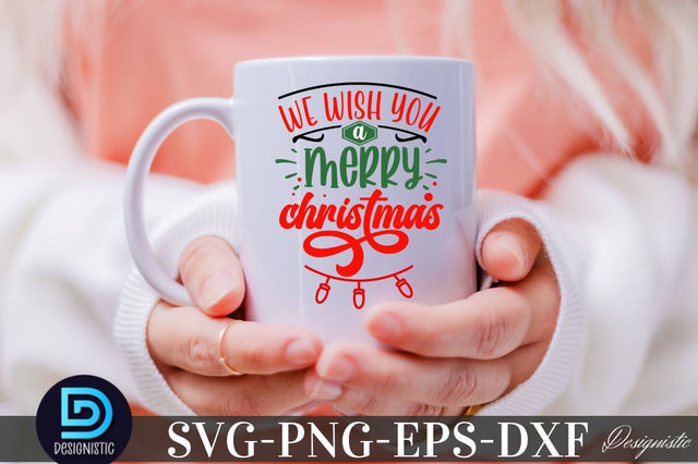 We wish you a merry christmas, Christmas SVG SVG DESIGNISTIC 