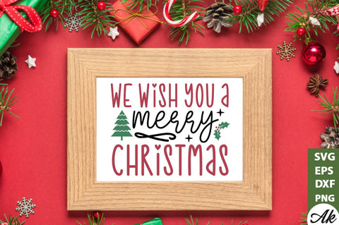 We wish you a merry christmas Sign Making SVG SVG akazaddesign 