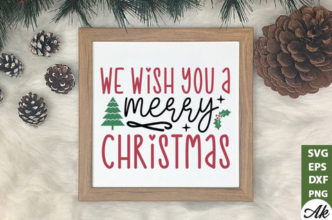 We wish you a merry christmas Sign Making SVG SVG akazaddesign 