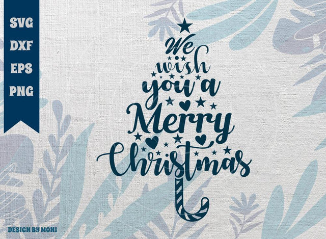 We Wish You A Merry Christmas SVG Funny Christmas SVG, Christmas Tree Svg, Winter Svg, , Merry Christmas Svg, Tshirt Design, Quote Design Svg SVG ETC Craft 