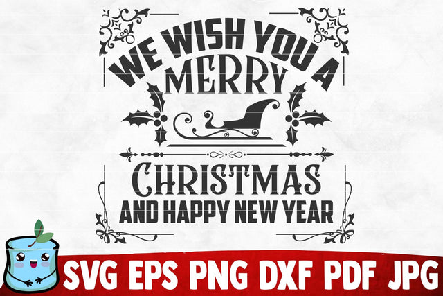 We Wish You A Merry Christmas SVG MintyMarshmallows 