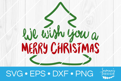 We Wish You A Merry Christmas SVG SavanasDesign 