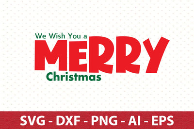 We Wish You a Merry Christmas svg SVG orpitasn 
