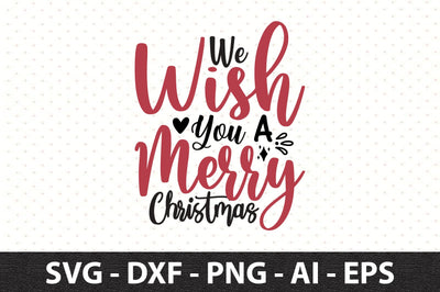 We Wish You a Merry Christmas svg SVG orpitasn 