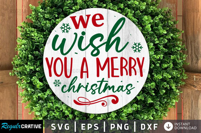 We wish you a merry christmas SVG SVG Regulrcrative 
