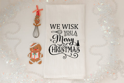 We Wisk You Merry Christmas I Christmas Kitchen Towel SVG SVG Happy Printables Club 