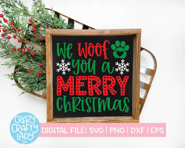 We Woof You a Merry Christmas | Holiday SVG Cut File SVG Crazy Crafty Lady Co. 