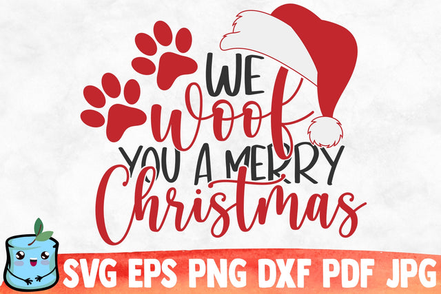 We Woof You A Merry Christmas SVG MintyMarshmallows 