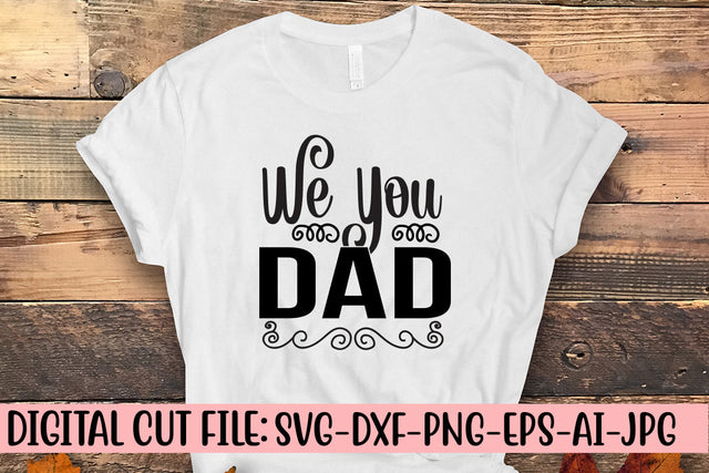 We You Dad SVG Design SVG Syaman 