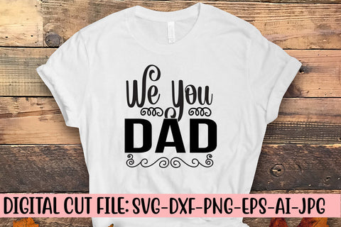 We You Dad SVG Design SVG Syaman 