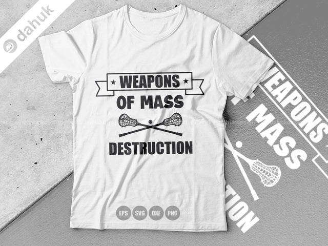 Weapons of Mass Destruction Lacrosse SVG, Lacrosse Stick svg, Lax Sports SVG, Stick Funny, Cut file, for silhouette, cricut design space SVG dahukdesign 