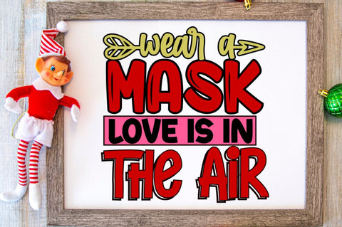 Wear A mask love is in the air SVG Designangry 