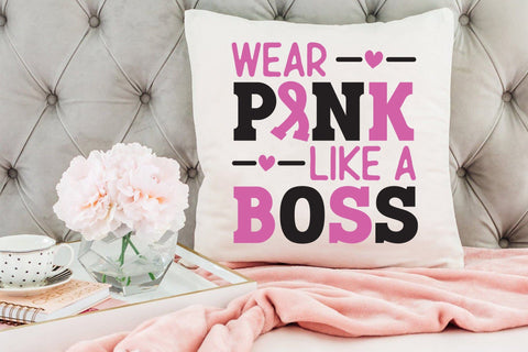 Wear Pink Like a Boss, Breast Cancer SVG SVG CraftLabSVG 