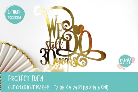 Wedding Anniversary Cake Toppers Bundle | We still Do SVGs SVG OyoyStudioDigitals 