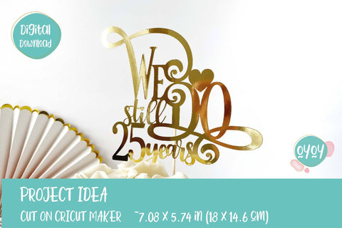 Wedding Anniversary Cake Toppers Bundle | We still Do SVGs SVG OyoyStudioDigitals 