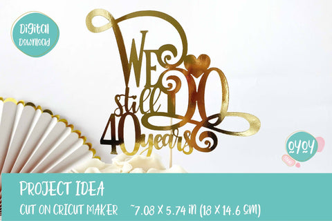 Wedding Anniversary Cake Toppers Bundle | We still Do SVGs SVG OyoyStudioDigitals 