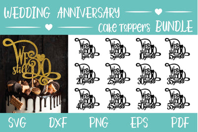 Wedding Anniversary Cake Toppers Bundle | We still Do SVGs SVG OyoyStudioDigitals 