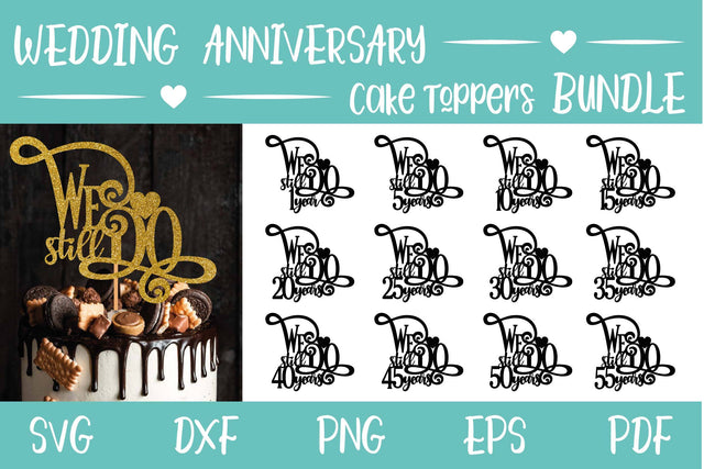 Wedding Anniversary Cake Toppers Bundle | We still Do SVGs SVG OyoyStudioDigitals 