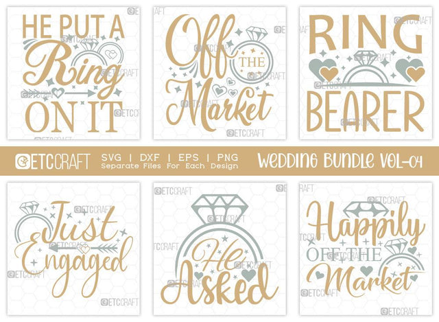 Wedding Bundle Vol-04 | He Put A Ring On It Svg | Wedding Svg | Off The Market Svg | Engagement | Marriage Svg | T-shirt Design SVG ETC Craft 