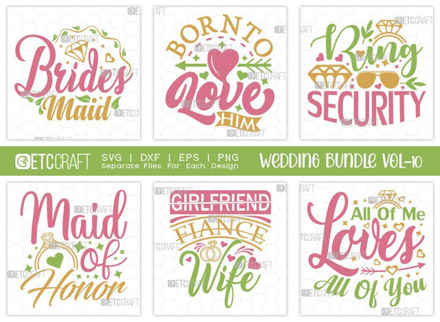 Wedding Bundle Vol-10 | Brides Maid Svg | Wedding Svg | Born To Love Him Svg | Engagement Svg | Marriage Svg | T-shirt Design SVG ETC Craft 