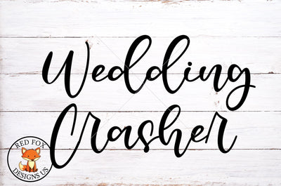 Wedding Crasher svg png dxf | Farmhouse Wedding SVG RedFoxDesignsUS 