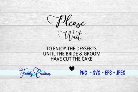 Wedding Sign - Please Wait SVG Family Creations 