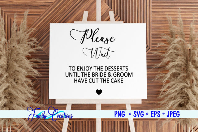 Wedding Sign - Please Wait SVG Family Creations 