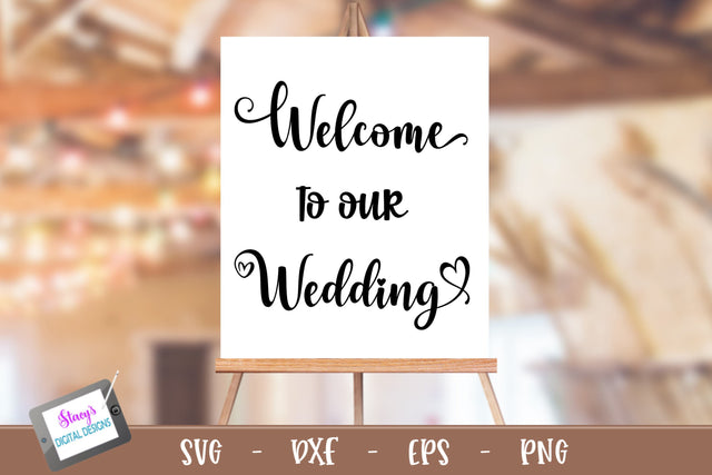 Wedding Sign SVG | Welcome to our wedding SVG Stacy's Digital Designs 