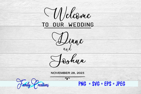 Wedding Sign - Welcome SVG Family Creations 