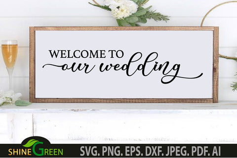 Wedding Signs SVG - Wedding Venue Decor, Home, Farmhouse Sign SVG Shine Green Art 
