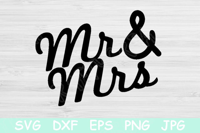 Wedding Svg, Mr & Mrs Cut file, Mr and Mrs Svg File for Cricut or Silhouette. Bridal Shower Decorations Designs Svg/Eps/Dxf/Png/Jpg Sayings. SVG TiffsCraftyCreations 