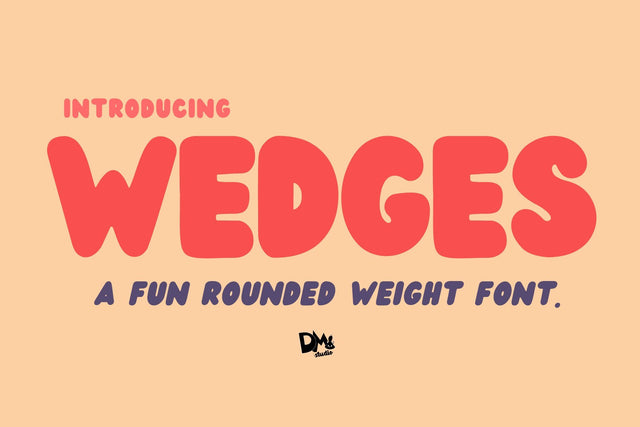 Wedges - Fun Rounded Weight Font Font Dm Letter Studio 