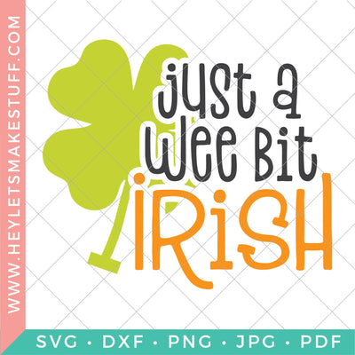 Wee Bit Irish SVG Hey Let's Make Stuff 
