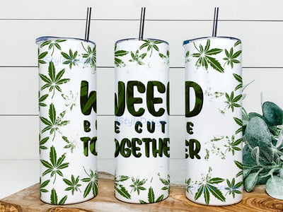 Weed Be Cute Together Tumbler PNG, Weed Be Cute Together 20oz Skinny Tumbler Sublimation Designs Sublimation iStyleDesign 