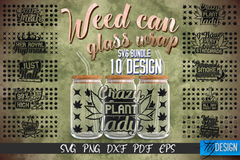 Weed Glass Can Wrap SVG | 16 oz Libbey Glass Can Wrap SVG | Cannabis Glass Can Bundle | Wrap Template | 16 oz glass can wrap | Beer Can Glass Wrap vol. 1 SVG Fly Design 