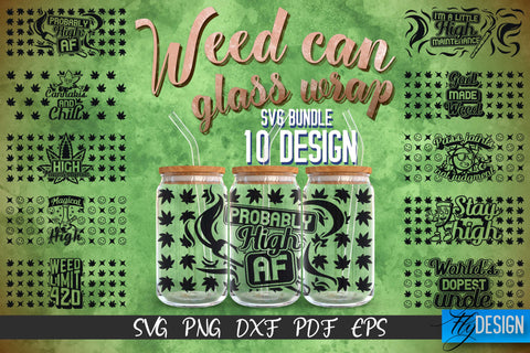 Weed Glass Can Wrap SVG | 16 oz Libbey Glass Can Wrap SVG | Cannabis Glass Can Bundle | Wrap Template | 16 oz glass can wrap | Beer Can Glass Wrap vol. 3 SVG Fly Design 