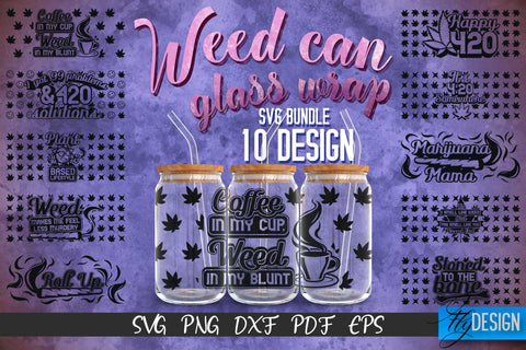 Weed Glass Can Wrap SVG | 16 oz Libbey Glass Can Wrap SVG | Cannabis Glass Can Bundle | Wrap Template | 16 oz glass can wrap | Beer Can Glass Wrap vol. 5 SVG Fly Design 